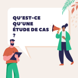 qu est ce qu une étude de cas