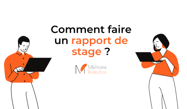 Comment faire un rapport de stage ?