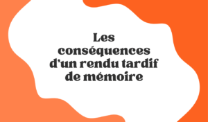 rendu tardif de mémoire