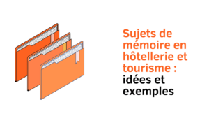 Sujets de mémoire en hôtellerie et tourisme