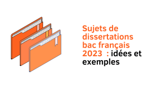 sujet dissertation bac français