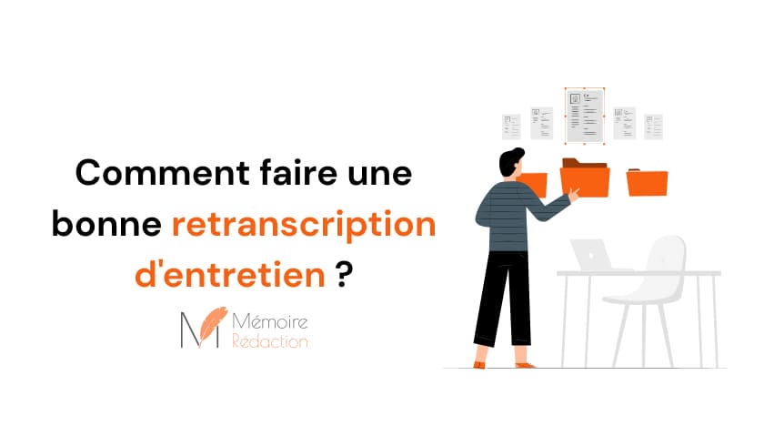 Comment faire une bonne retranscription d'entretien